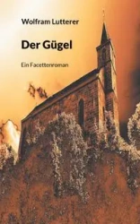 Der Gügel - Lutterer Wolfram