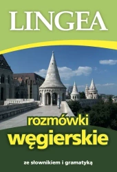 Rozmówki węgierskie ze słownikiem i gramatyką wyd. 4 - opracowanie zbiorowe
