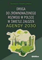 Droga do zrównoważonego rozwoju w Polsce... - Barbara Hadryjańska