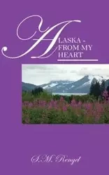 Alaska - From My Heart - Rengel S. M.
