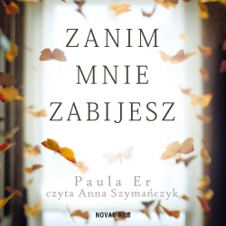 audiobook Zanim mnie zabijesz - Paula Er