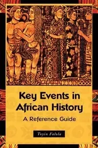Key Events in African History - Falola Toyin