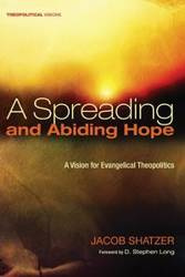 A Spreading and Abiding Hope - Jacob Shatzer