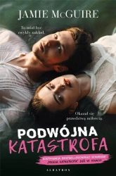 Piękna katastrofa T.3 Podwójna katastrofa - Jamie McGuire