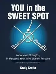 You in the Sweet Spot - Craig Sroda