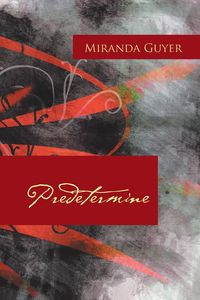 Predetermine - Miranda Guyer