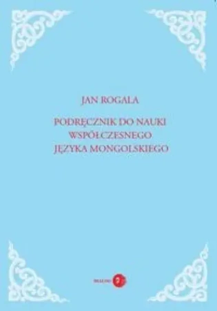 Podręcznik do nauki współ. jęz. mongolskiego - Jan Rogala