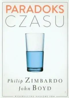 Paradoks czasu - Philip G. Zimbardo, John Boyd
