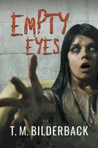 Empty Eyes - Bilderback T. M.