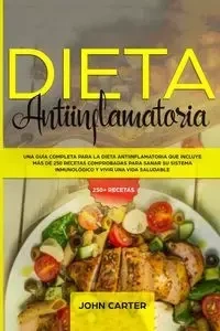 DIETA ANTIINFLAMATORIA - Carter John