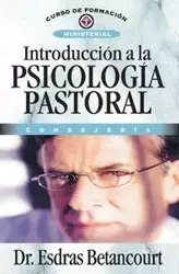 An Introduction to the Pastoral Psychology - Betancourt Esdras