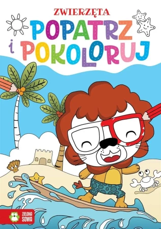Popatrz i pokoloruj. Zwierzęta - praca zbiorowa