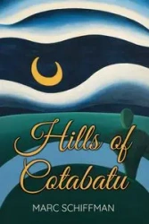 Hills of Cotabato - Marc Schiffman