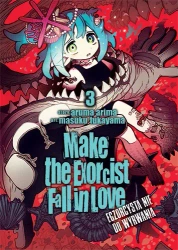 Make The Exorcist Fall in Love. Egzorcysta nie do wyrwania. Tom 3 - Aruma Arima