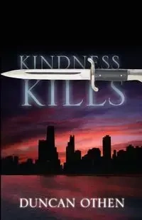 Kindness Kills - Duncan Othen