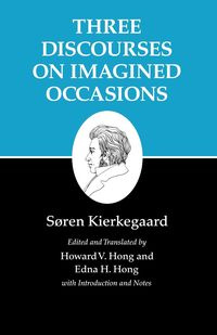 Three Discourses on Imagined Occasions - Kierkegaard Søren