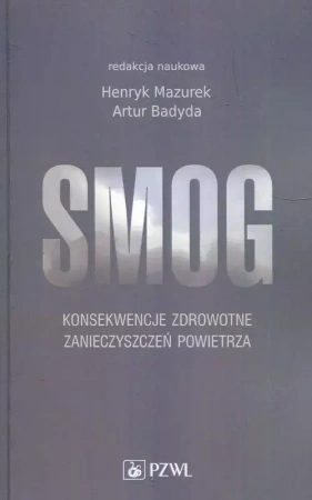 Smog. Konsekwencje zdrowotne zanieczyszczeń... - Henryk Mazurek