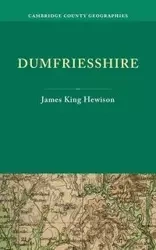 Dumfriesshire. by James K. Hewison - James K. Hewison