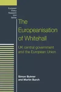 The Europeanisation of Whitehall - Simon Bulmer
