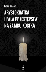 eBook Arystokratka i fala przestępstw na zamku Kostka - Evzen Bocek epub mobi