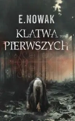 Klątwa Pierwszych - Nowak E.