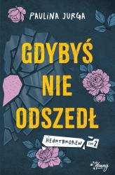 Heartbroken T.2 Gdybyś nie odszedł - Paulina Jurga