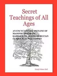 Secret Teachings of All Ages - Palmer Hall Manly