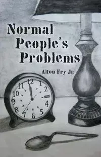 Normal People's Problems - Alton Fry