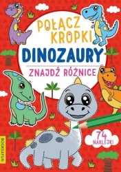 Połącz kropki, znajdź różnice. Dinozaury - praca zbiorowa