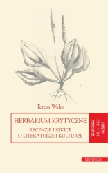 eBook Herbarium krytyczne. Recenzje i szkice o literaturze i kulturze - Teresa Walas
