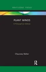 Plant Minds - Chauncey Maher