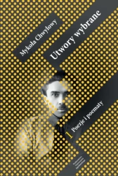 Utwory wybrane T.1 Poezje i poematy - Mykoła Chwylowy