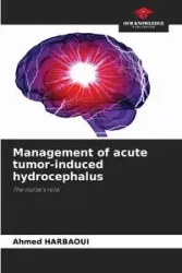 Management of acute tumor-induced hydrocephalus - Ahmed Harbaoui