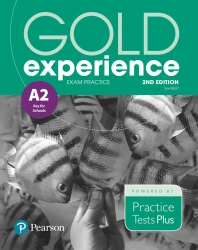 Gold Experience 2nd Edition A2. Exam Practice. Key for Schools (PTP) - Sue Elliott