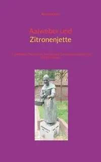 Aalweber und Zitronenjette - Richard Deiss