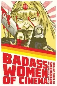 Badass Women of Cinema - A Collection of Interviews - Chris Watson