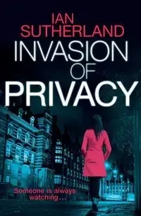 Invasion of Privacy - Ian Sutherland