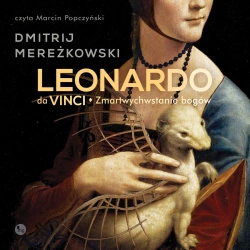 audiobook Leonardo da Vinci. Zmartwychwstanie bogów - Dmitrij Mereżkowski