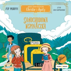 audiobook Agencja detektywistyczna Christie i Agaty. Tom 2. Samochodowa wspinaczka - Pip Murphy