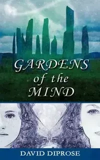 Gardens of the Mind - David Diprose