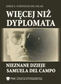 Więcej niż dyplomata - Del Jorge E. Schindler Solar