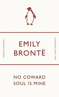 No Coward Soul Is Mine - Emily Brontë