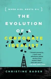 Evolution of a Corporate Idealist - Christine Bader