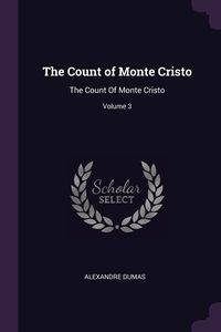 The Count of Monte Cristo - Dumas Alexandre