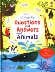 Lift-the-flap Questions and Answers about Animals - Katie Daynes