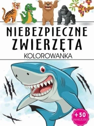 Niebezpieczne zwierzęta kolorowanka - opracowanie zbiorowe