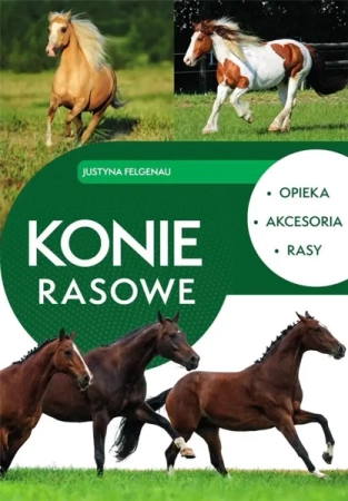 Konie rasowe - Justyna Felgenau
