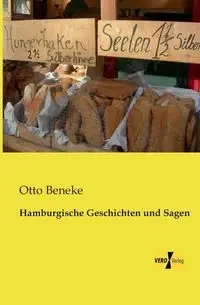 Hamburgische Geschichten und Sagen - Otto Beneke