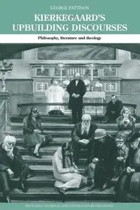 Kierkegaard's Upbuilding Discourses - George Pattison