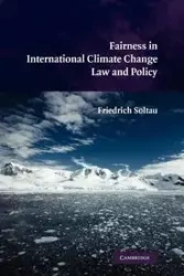 Fairness in International Climate Change Law and Policy - Soltau Friedrich